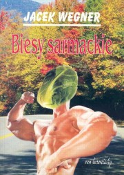 ksiazka tytu: Biesy sarmackie autor: Wegner Jacek