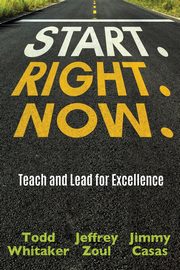 Start. Right. Now., Whitaker Todd