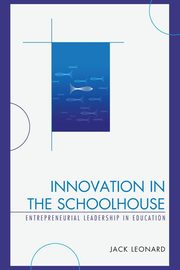 Innovation in the Schoolhouse, Leonard Jack