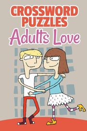 Crossword Puzzles Adults Love, Speedy Publishing
