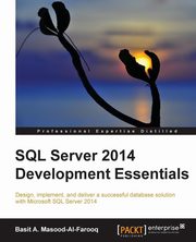 SQL Server 2014 Development Essentials, A. Masood-Al-Farooq Basit