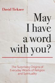 May I Have a Word With You?, Tickner David
