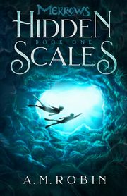 Hidden Scales, Robin A. M.
