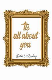 It's All About You, McClay Robert