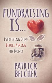 Fundraising Is, Belcher Patrick