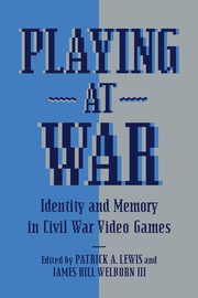 Playing at War, Lewis Patrick A