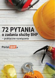 72 pytania o zadania suby bhp - praktyczne rozwizania, 