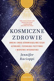 ksiazka tytu: Kosmiczne zdrowie autor: Racioppi Jennifer