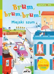 ksiazka tytu: Brum, brum, brum! Miejski szum autor: 