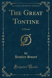 ksiazka tytu: The Great Tontine autor: Smart Hawley