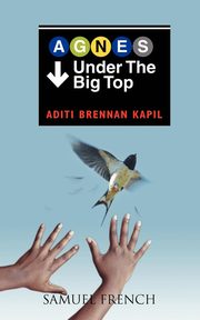 Agnes Under the Big Top, Kapil Aditi Brennan