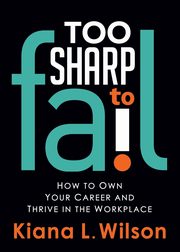 Too SHARP to Fail, Wilson Kiana L.