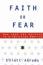 Faith or Fear, Abrams Elliott