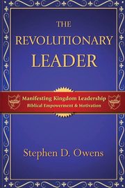 The Revolutionary Leader, Owens Stephen D.