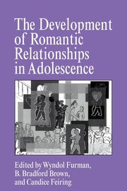 ksiazka tytu: The Development of Romantic Relationships in Adolescence autor: 