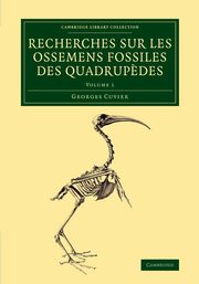 Recherches sur les ossemens fossiles des quadrup?des - Volume             1, Cuvier Georges