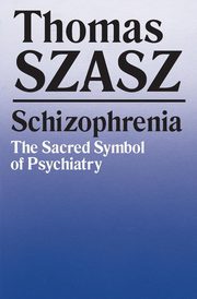 Schizophrenia, Szasz Thomas