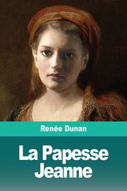 La Papesse Jeanne, Dunan Rene