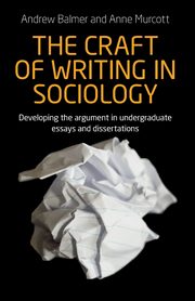 The craft of writing in sociology, Balmer Andrew