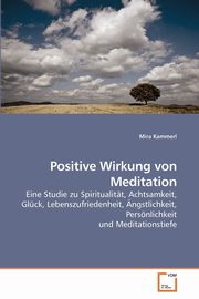 Positive Wirkung von Meditation, Kammerl Mira