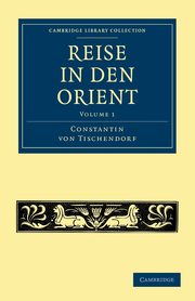 Reise in Den Orient, Tischendorf Constantin Von