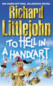 To Hell in a Handcart, Littlejohn Richard