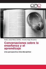 Conversaciones sobre la ense?anza y el aprendizaje, Prez Zafrilla Pedro Jess