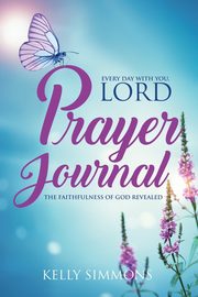 Every Day with You Lord, Prayer Journal, Simmons Kelly
