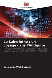 Le Labyrinthe, Walch Abete Sebastin