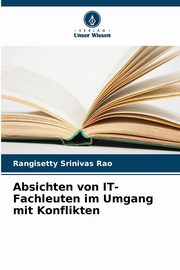 Absichten von IT-Fachleuten im Umgang mit Konflikten, Srinivas Rao Rangisetty
