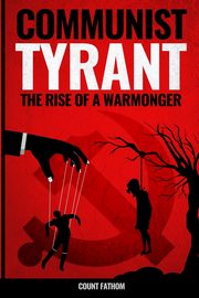 Communist Tyrant, Fathom Count