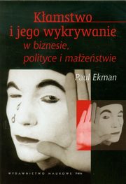 ksiazka tytu: Kamstwo i jego wykrywanie w biznesie polityce i maestwie autor: Ekman Paul