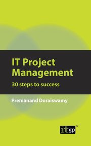 ksiazka tytu: IT Project Management autor: Doraiswamy Premanand