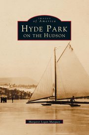 ksiazka tytu: Hyde Park on the Hudson autor: Marquez Margaret Logan