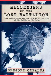 Messengers of the Lost Battalion, Orfalaea Gregory