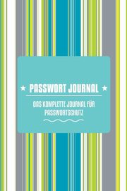 Passwort-Journal - Das Komplette Journal Fur Passwortschutz, Scott Colin