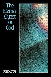 The Eternal Quest for God, Savi Julio