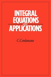 Integral Equations and Applications, Corduneanu C.