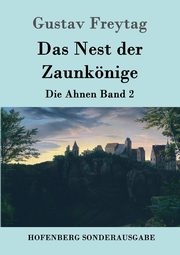 Das Nest der Zaunknige, Freytag Gustav