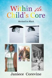 Within the Child's Core, Corevine Janiece