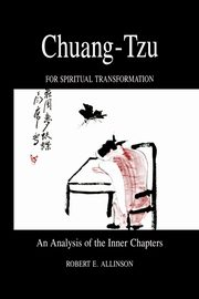 Chuang-Tzu for Spiritual Transformation, Allinson Robert E.