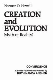 Creation and Evolution, Newell Norman