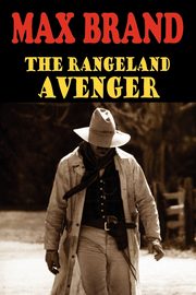The Rangeland Avenger, Brand Max
