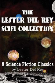 The Lester del Rey Scifi Collection, Del Rey Lester