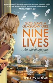 God Gave A Glasgow Girl Nine Lives, Graham Eunice Ivy