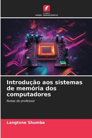 Introdu?o aos sistemas de memria dos computadores, Shumba Langtone