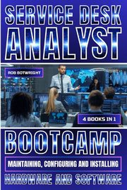 Service Desk Analyst Bootcamp, Botwright Rob
