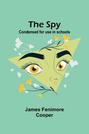 The Spy, Fenimore Cooper James