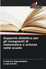Supporto didattico per gli insegnanti di matematica e scienze nelle scuole, Ngmenkpieo Frederick