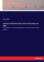 A Sketch of Matthew Allyn and his Descendants to 1884, Allyn John